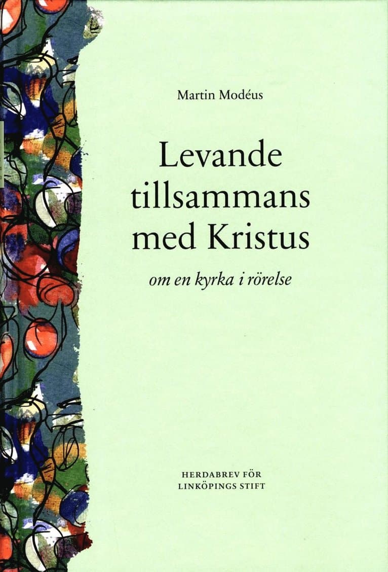 Levande tillsammans med Kristus : om en kyrka i rörelse