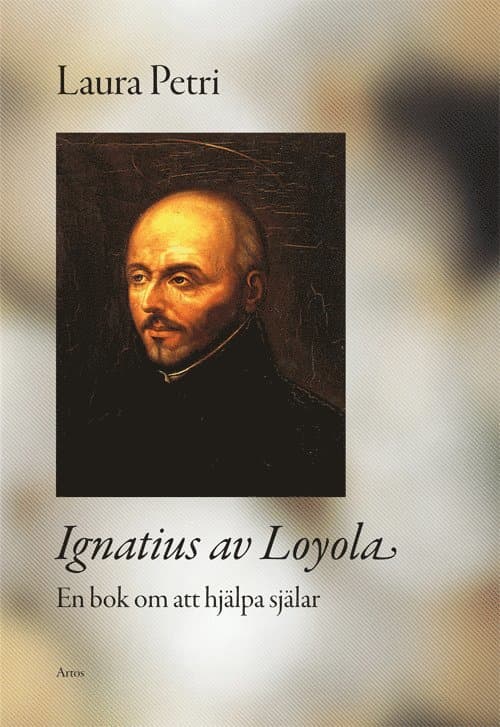 Ignatius av Loyola : en bok om att hjälpa själar