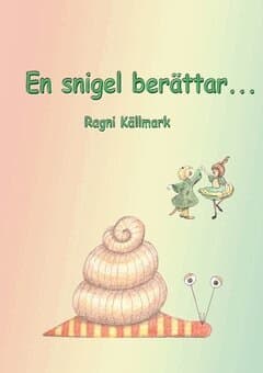 En snigel berättar...