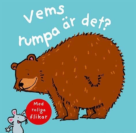 Vems rumpa är det?