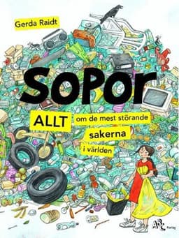 Sopor : allt om de mest störande sakerna i världen