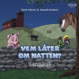 Vem låter om natten? - på bondgården