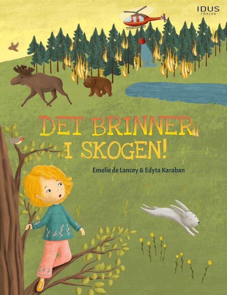 Omslag till boken Det brinner i skogen! av Emelie de Lancey