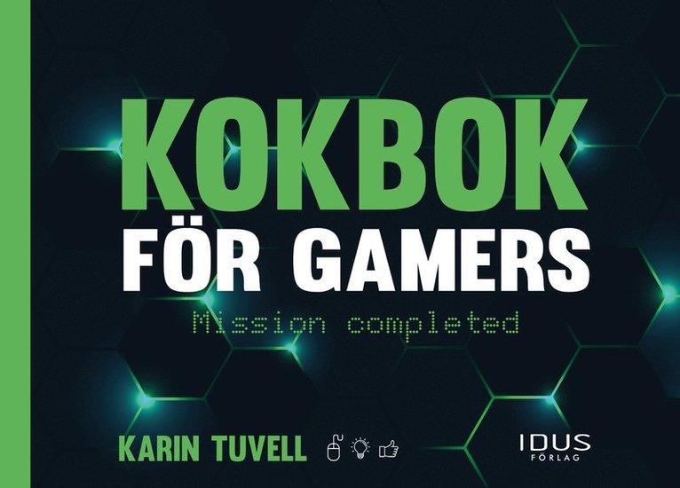 Kokbok för gamers : mission completed