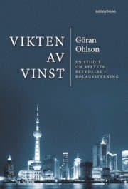 Vikten av vinst : en studie om syftets betydelse i bolagsstyrning