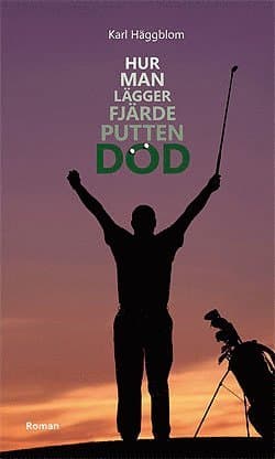 Hur man lägger fjärde putten död