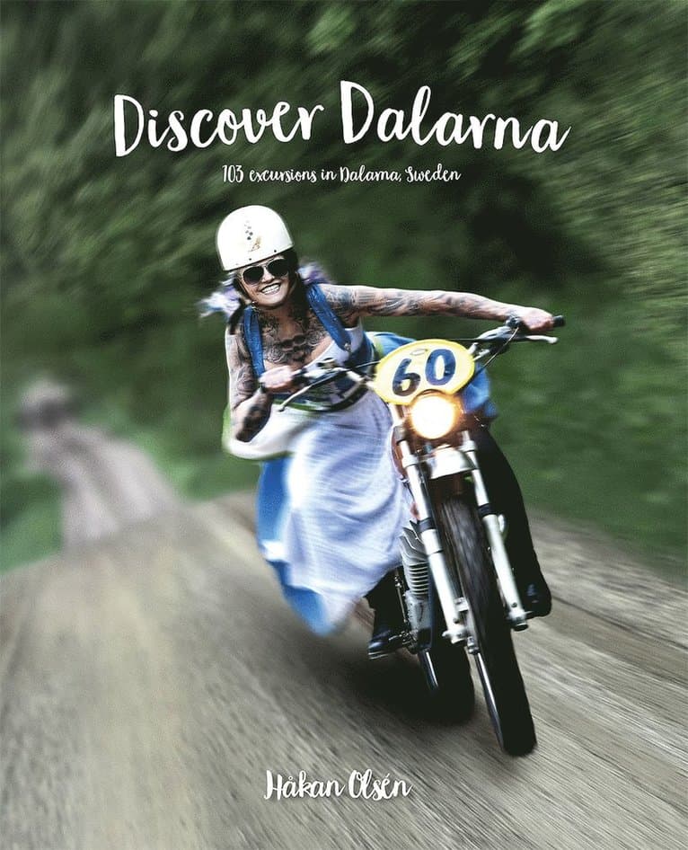 Discover Dalarna - 103 excursions in Dalarna, Sweden