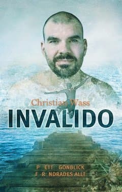 Invalido : på ett ögonblick förändrades allt