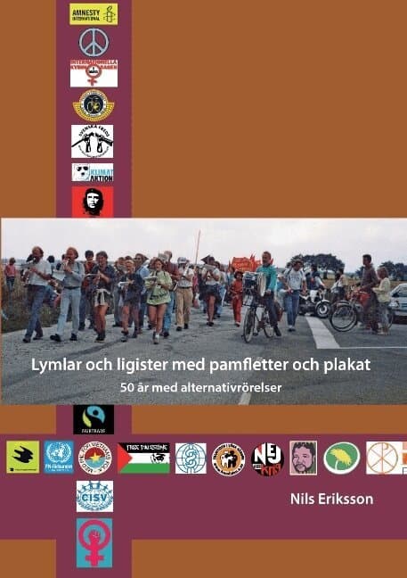 Lymlar och ligister med pamfletter och plakat : 50 år med alternativrörelse