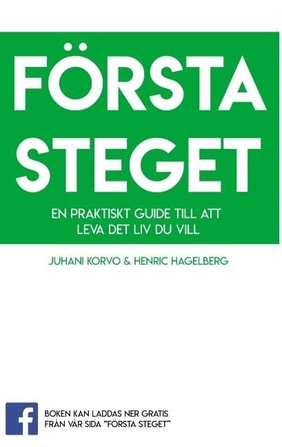 Första steget: En praktisk guide till att leva det liv du vill