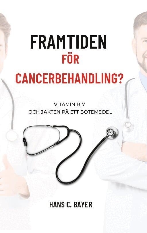 Framtiden för cancerbehandling?: Vitamin B17 och jakten på ett botemedel