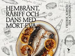Hembränt, råbiff och dans med Mört-Eva