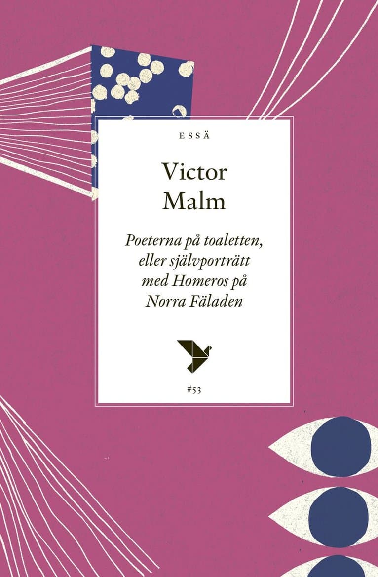 Poeterna på toaletten : eller självporträtt med Homeros på Norra Fäladen