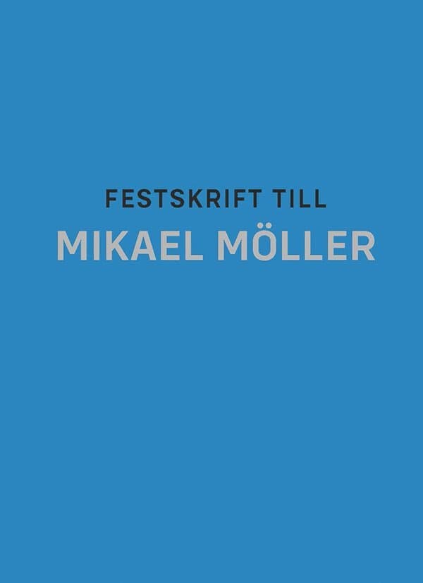 Festskrift till Mikael Möller