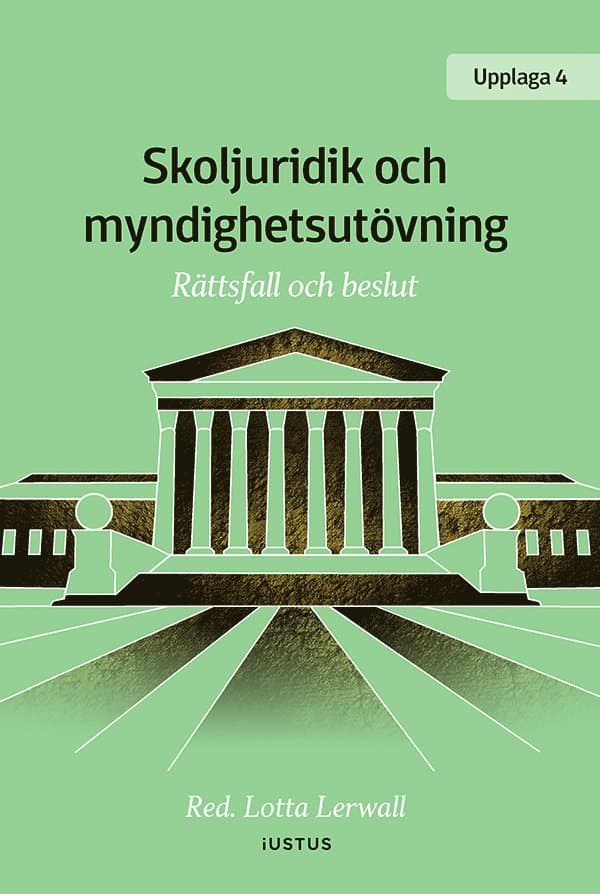 Omslag till boken Skoljuridik och myndighetsutövning : rättsfall och beslut