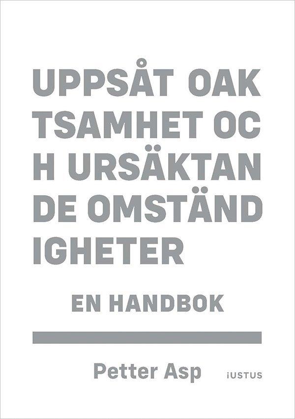 Uppsåt, oaktsamhet och ursäktande omständigheter : en handbok