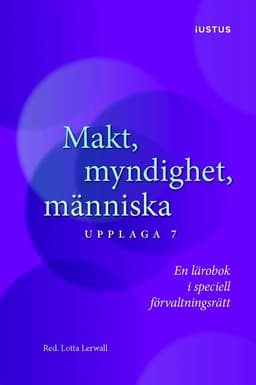 Makt, myndighet, människa : en lärobok i speciell förvaltningsrätt