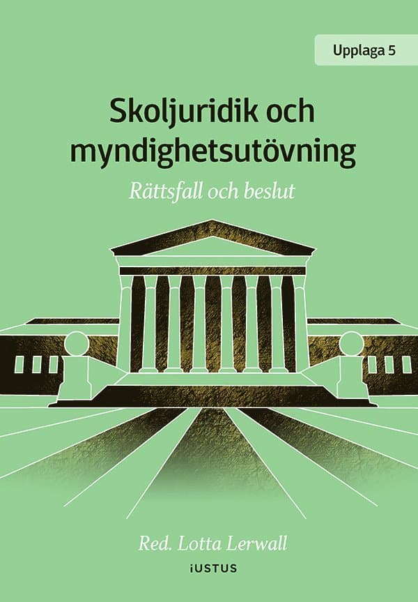 Skoljuridik och myndighetsutövning : rättsfall och beslut