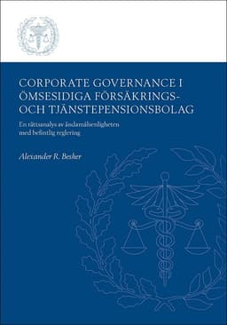 Corporate Governance i ömsesidiga försäkrings- och tjänstepensionsbolag : en rättsanalys av ändamålsenligheten med befintlig reglering