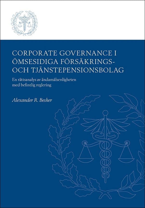 Corporate Governance i ömsesidiga försäkrings- och tjänstepensionsbolag : en rättsanalys av ändamålsenligheten med befintlig reglering