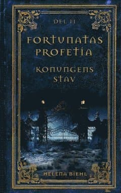Fortunatas Profetia. Konungens Stav