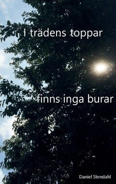 I trädens toppar finns inga burar
