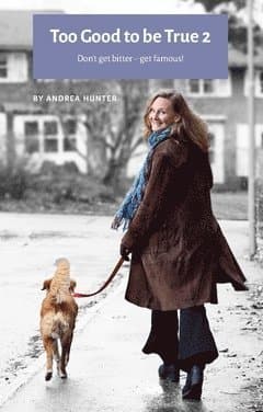 Too good to be true 2 : don't get bitter - get famous!