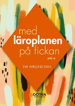 Med läroplanen på fickan : Lpfö 18