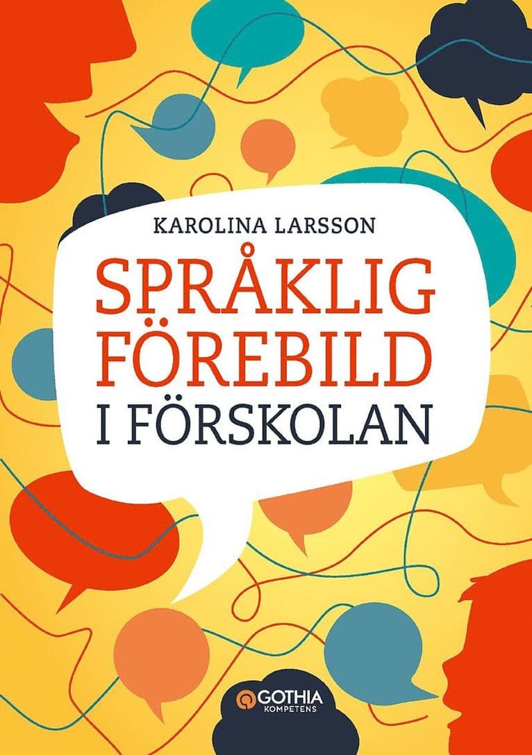 Språklig förebild i förskolan : kommunikation och ledarskap som påverkar barns lärande