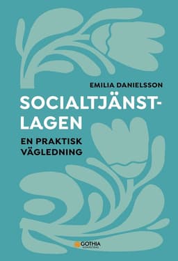Socialtjänstlagen : en praktisk vägledning