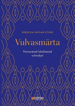 Vulvasmärta : lokaliserad provocerad vulvodyni