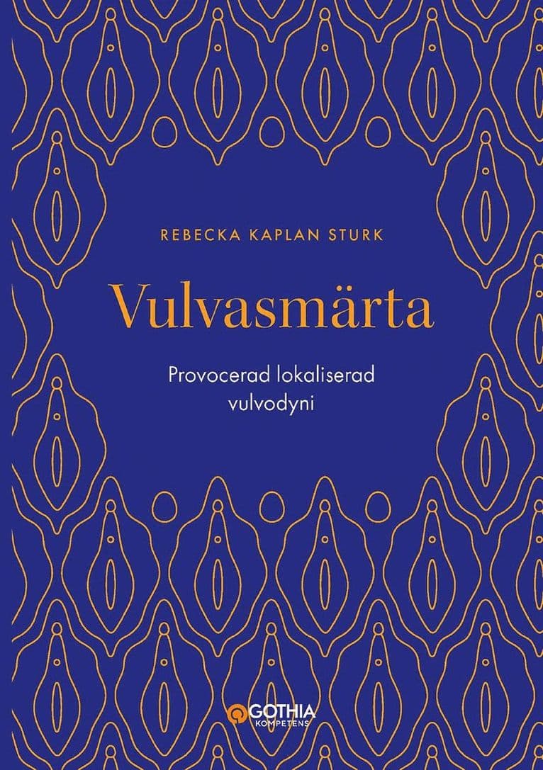 Vulvasmärta : lokaliserad provocerad vulvodyni