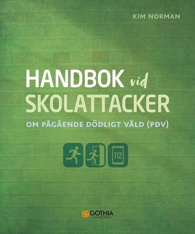 Handbok vid skolattacker : om pågående dödligt våld (PDV)