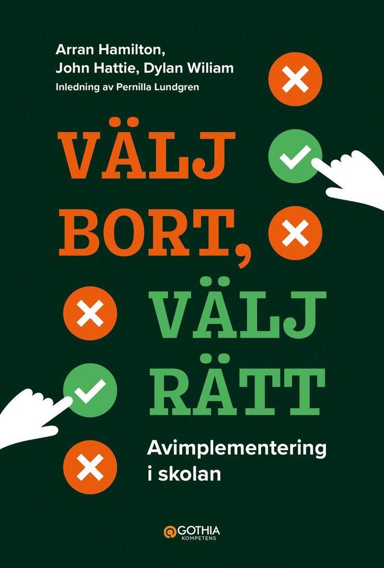 Välj bort, välj rätt : avimplementering i skolan