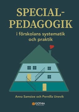 Specialpedagogik i förskolans systematik och praktik