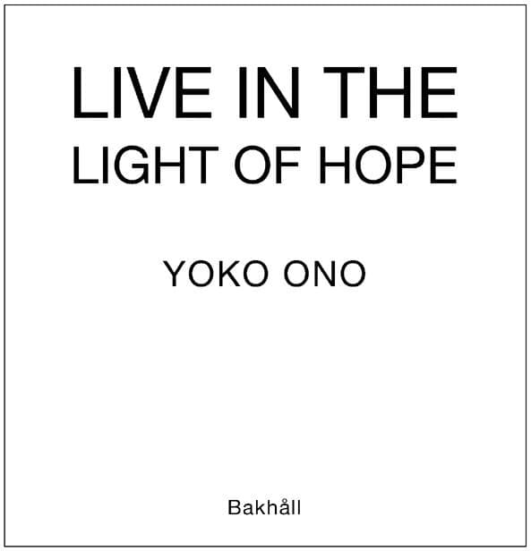 Yoko Ono: Live in the Light of Hope