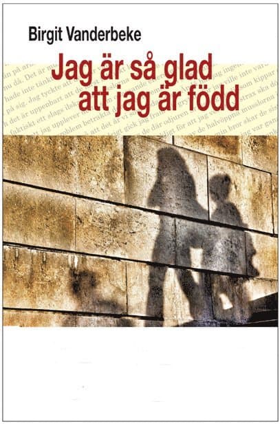 Jag är så glad att jag är född