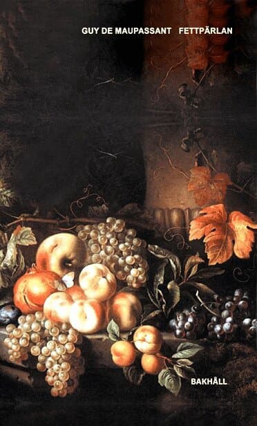 Omslag till boken Fettpärlan av Guy de Maupassant