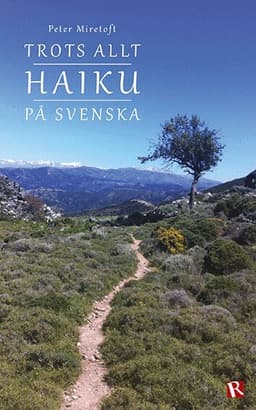 Trots allt : haiku på svenska
