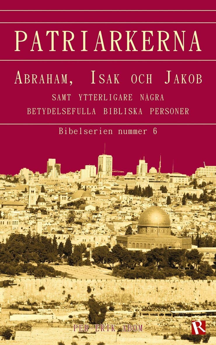 Patriarkerna : Abraham, Isak och Jakob