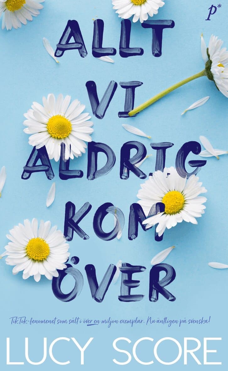 Allt vi aldrig kom över