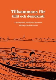 Tillsammans för tillit och demokrati : civilsamhällets handbok för arbete mot våldsbejakande extremism