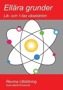 Ellära grunder : lik- och 1-fas växelström