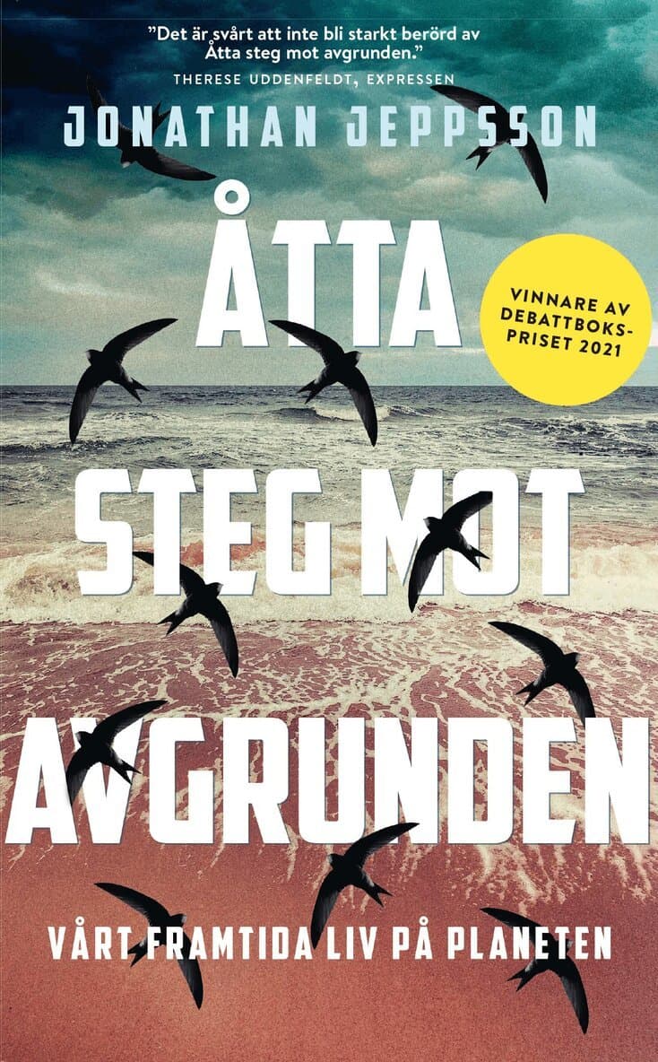 Åtta steg mot avgrunden : vårt framtida liv på planeten