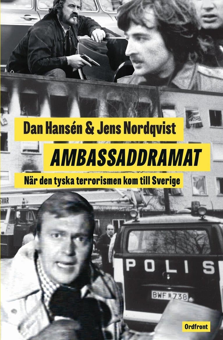 Ambassaddramat : när den tyska terrorismen kom till Sverige