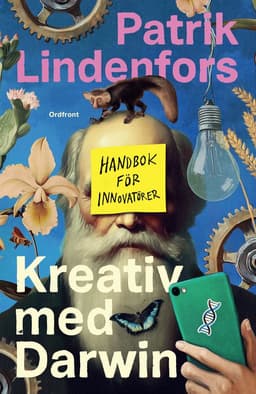 Kreativ med Darwin : handbok för innovatörer