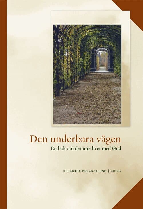 Den underbara vägen : en bok om det inre livet med Gud