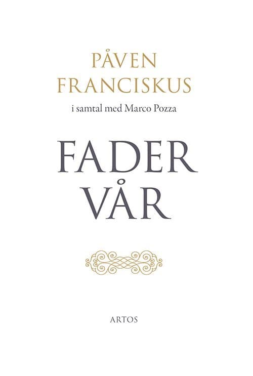 Fader Vår : påven Franciskus i samtal med Marco Pozza