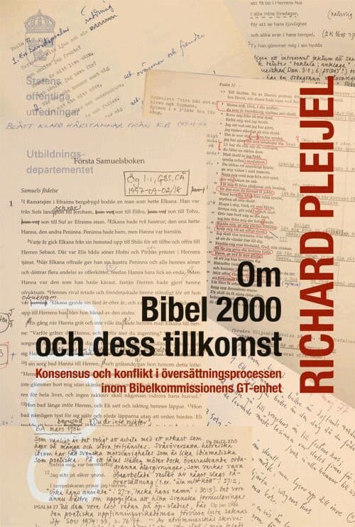 Om Bibel 2000 och dess tillkomst : Konsensus och konflikt i översättningspr