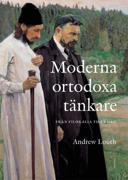 Moderna ortodoxa tänkare : från Filokalia till idag